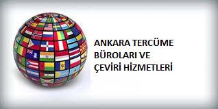 Ankara Tercüme Büroları Tercüme Hizmetleri, ankara tercüme bürosu, yeminli tercüme ofisi, kızılay tercüme büroları, ankara tercüman